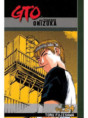 cover image of GTO: Great Teacher Onizuka, Volume 24